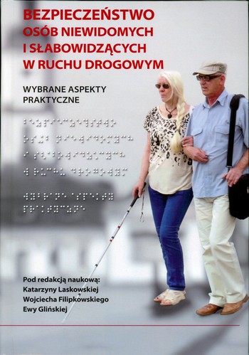 ok�adka ksi��ki   Bezpiecze�stwo os�b niewidomych i s�abowidz�cych w  ruchu drogowym.